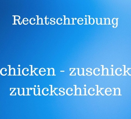 zu schicken, zuschicken, zurückschicken, zurück schicken, schicken, absenden, zurückzuschicken, zurück zu schicken