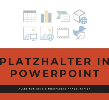 Mit Platzhaltern präsentierst du einheitlich und präzise innerhalb deiner Präsentation